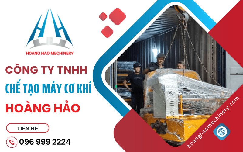 Chế Tạo Máy Cơ Khí Hoàng Hảo